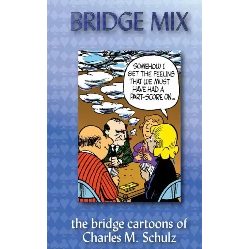 Bridge Mix: the Bridge cartoons of Charles M. Schulz