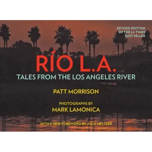 Rio La: Tales from the Los Angeles River