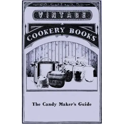 The Candy Maker's Guide
