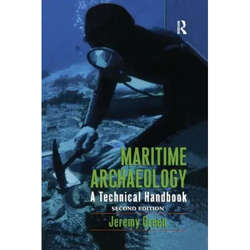 Maritime Archaeology: A Technical Handbook, Second Edition