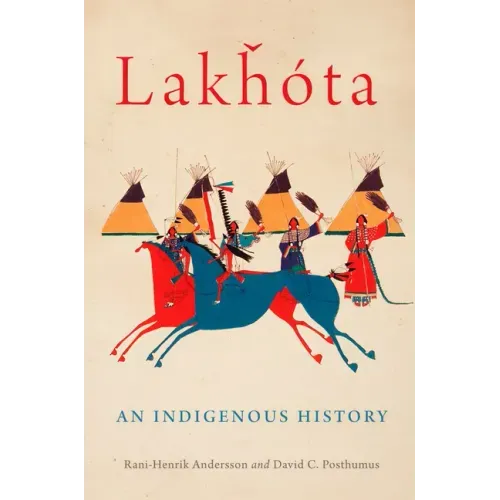 Lakhota: An Indigenous History Volume 281