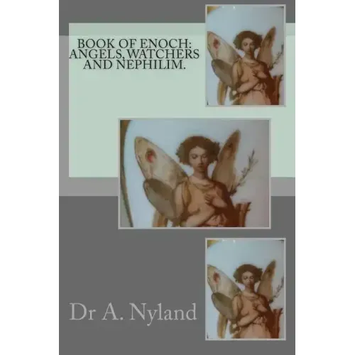 Book of Enoch: Angels, Watchers and Nephilim.
