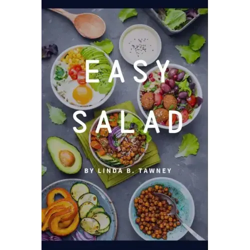 Easy Salad: Easy Salad Recipes for Busy People