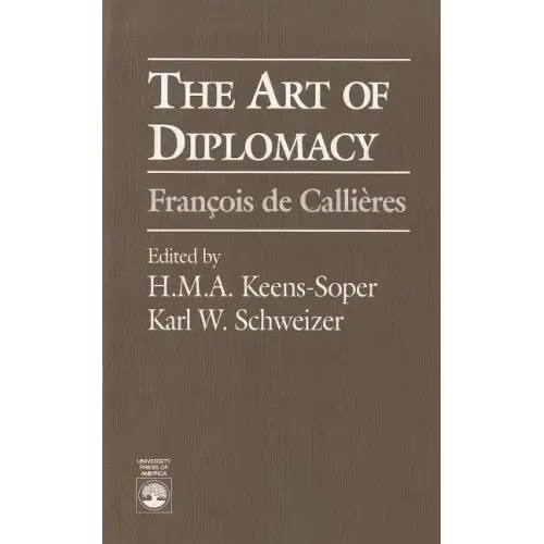 The Art of Diplomacy: Francois de Callieres