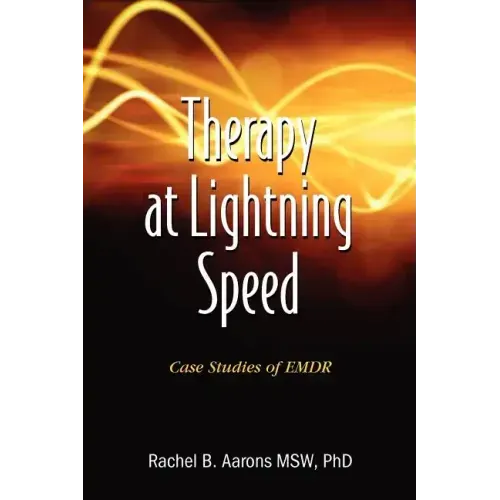 Therapy at Lightning Speed: Case Studies of Emdr