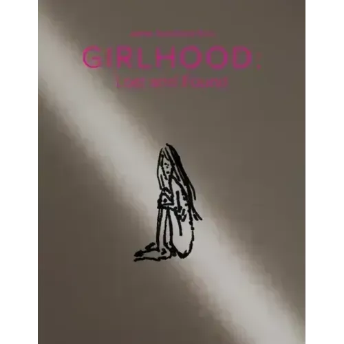 Girlhood: Lost and Found
