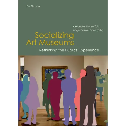 Socializing Art Museums: Rethinking the Publics' Experience