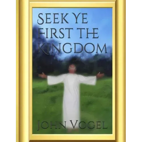 Seek Ye First The Kingdom