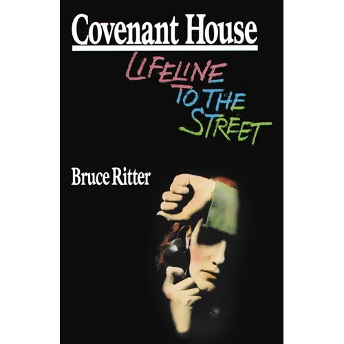 Covenant House: Lifeline to the Street