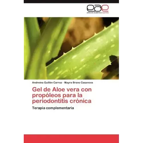 Gel de Aloe vera con propóleos para la periodontitis crónica