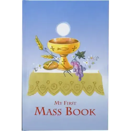 First Mass Book: An Easy Way of Participating at Mass for Boys and Girls