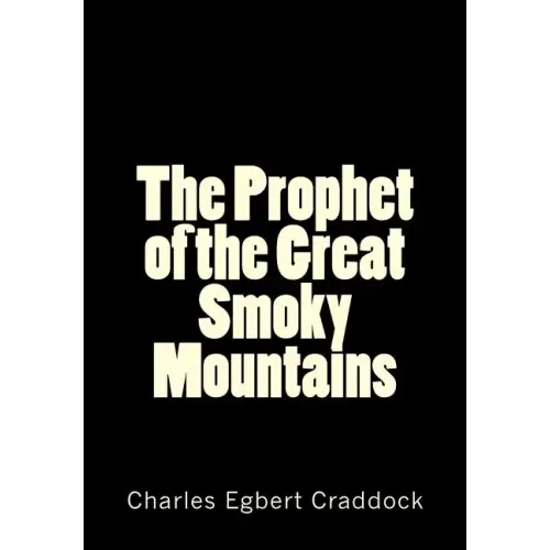 The Prophet of the Great Smoky Mountains