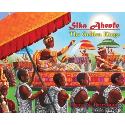 Sika Ahenfo: The Golden Kings