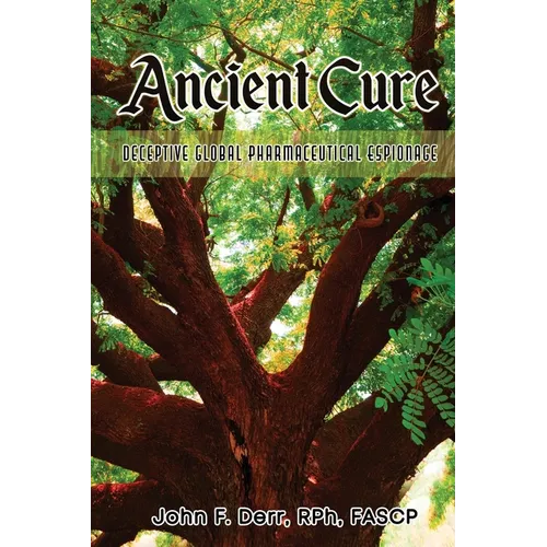 Ancient Cure: Deceptive Global Pharmaceutical Espionage