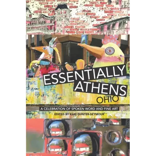 Essentially Athens Ohio: A Celebration of Spoken Word and Fine Art