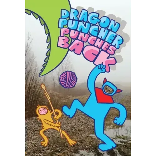 Dragon Puncher Book 3: Dragon Puncher Punches Back