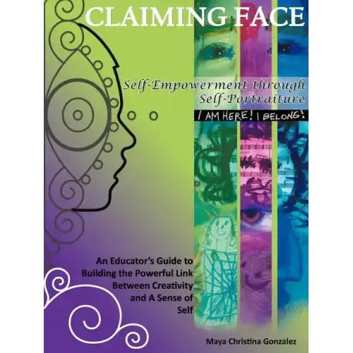 Claiming Face: Self-Empowerment Through Self-Portraiture
