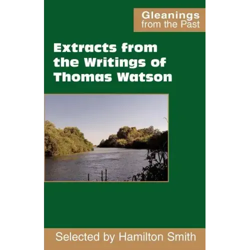 Extracts from the Writings of Thomas Watson