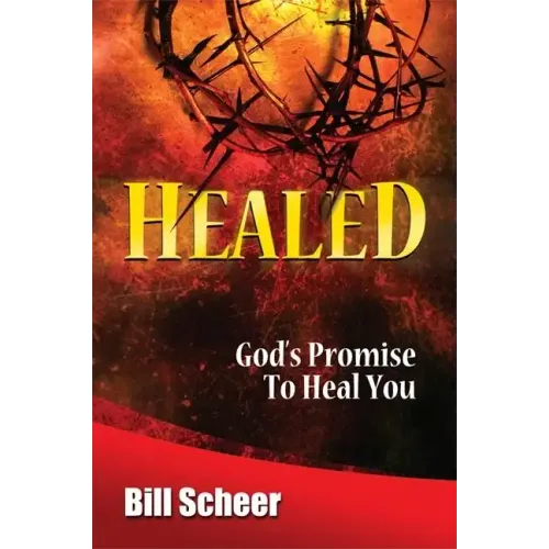 Healed: God's Promise to Heal