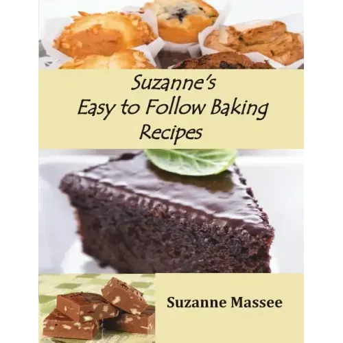 Suzanne's Easy to Follow Baking Recipes