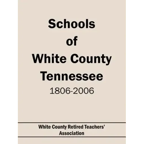 Schools of White County Tennessee 1806-2006