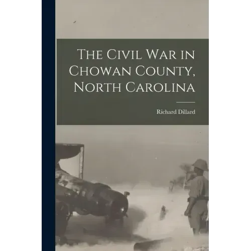 The Civil War in Chowan County, North Carolina