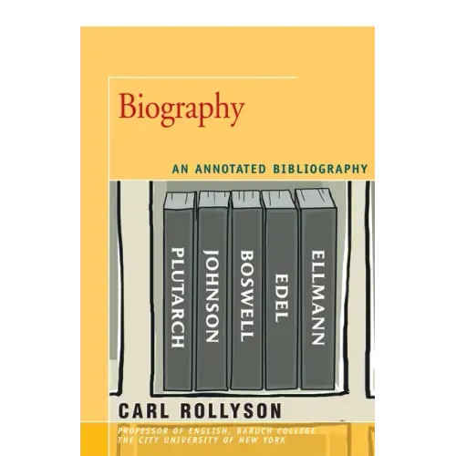 Biography: An Annotated Bibliography