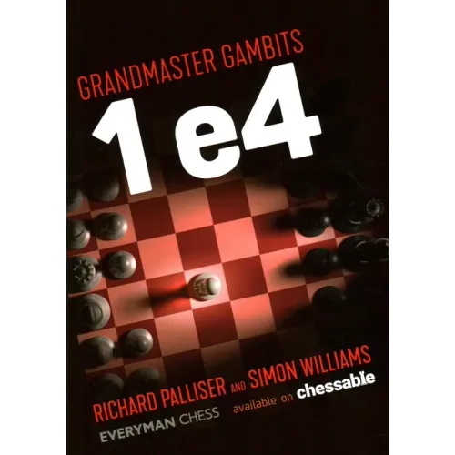 Grandmaster Gambits: 1 e4