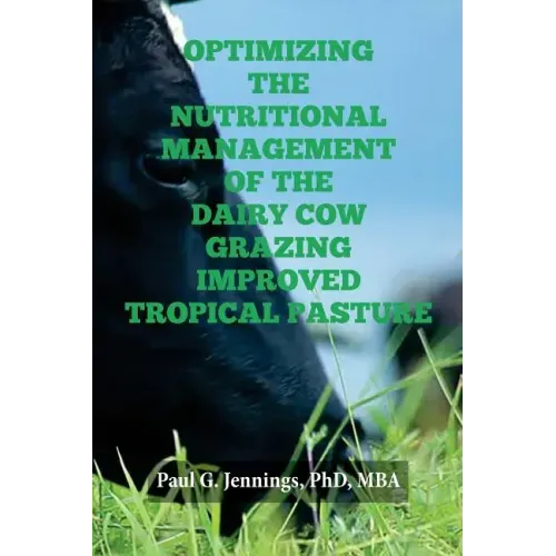 Optimizing the Nutritional Management of the Dairy Cow Grazing Improved Tropical Pasture