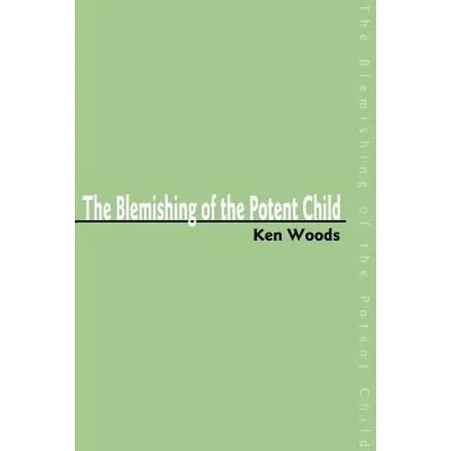 The Blemishing of the Potent Child