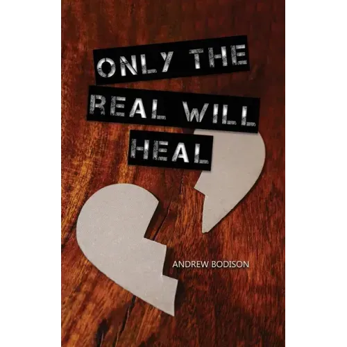 Only the Real Will Heal