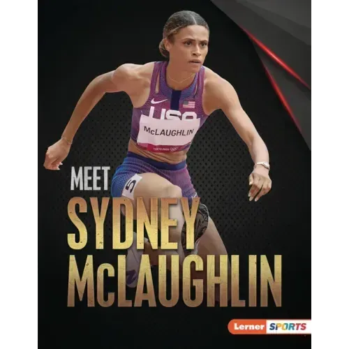 Meet Sydney McLaughlin: Track-And-Field Superstar
