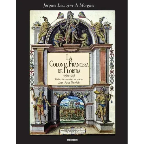 La Colonia Francesa de Florida (1562-1565)