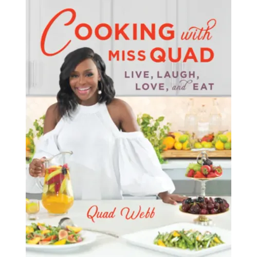 Cooking with Miss Quad: Live, Laugh, Love and Eat