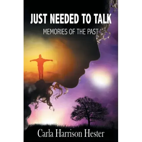 Just Needed to Talk: Memories of the Past