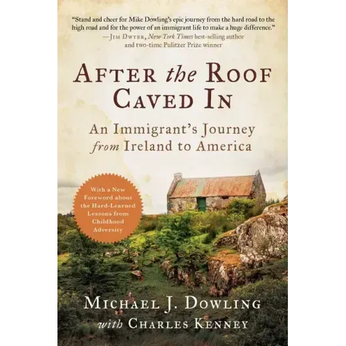 After the Roof Caved in: An Immigrant's Journey from Ireland to America