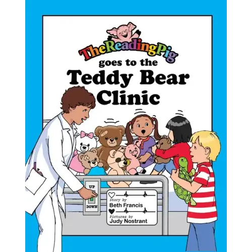 The Reading Pig Goes to The Teddy Bear Clinic