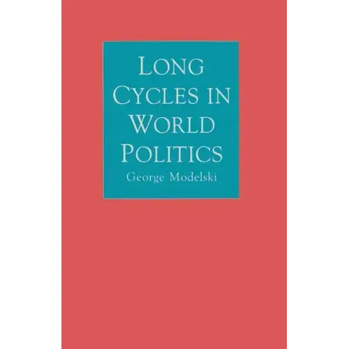 Long Cycles in World Politics
