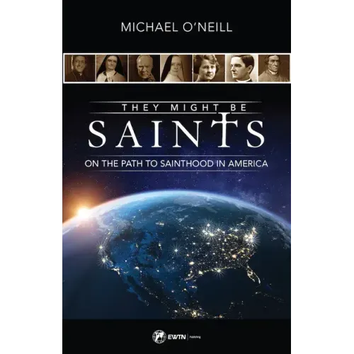 They Might Be Saints: On the Path to Sainthood in America