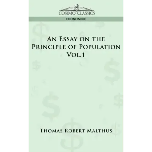 An Essay on the Principle of Population - Vol. 1