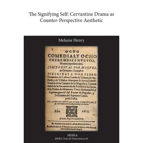 The Signifying Self: Cervantine Drama as Counter-Perspective Aesthetic