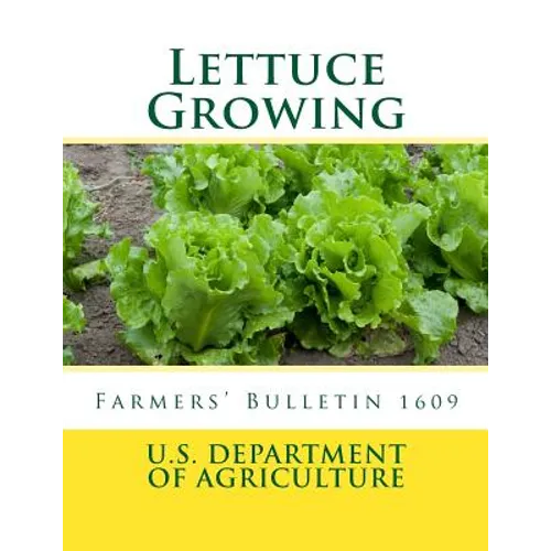 Lettuce Growing: Farmers' Bulletin 1609