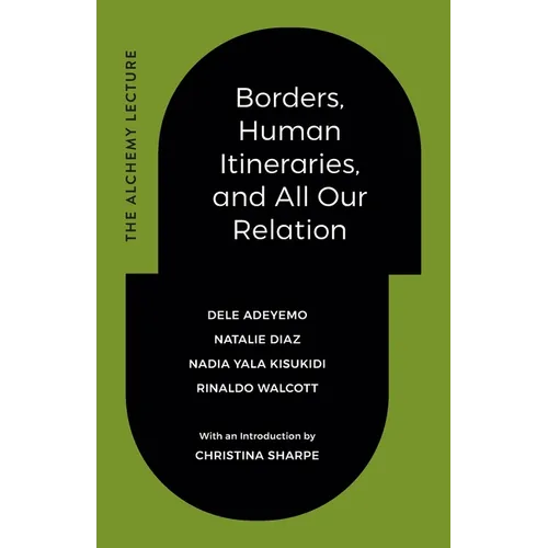 Borders, Human Itineraries, and All Our Relation