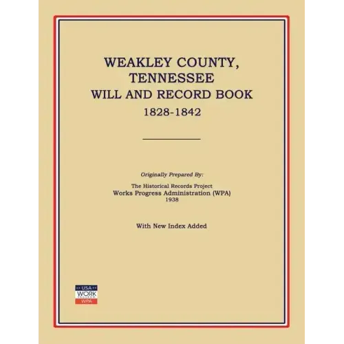 Weakley County, Tennessee, Will and Record Book, 1828-1842