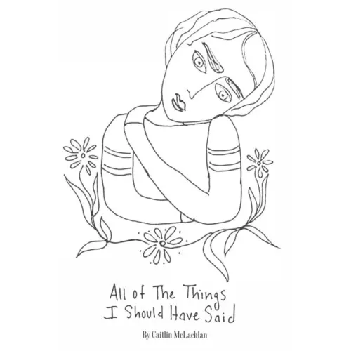 All the Things I Should Have Said