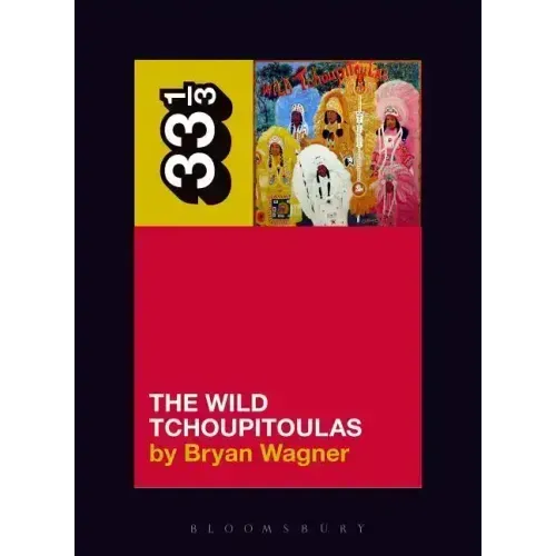The Wild Tchoupitoulas' the Wild Tchoupitoulas