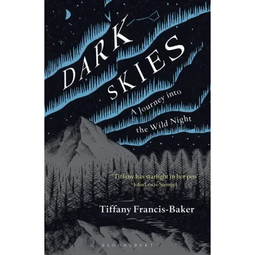 Dark Skies: A Journey Into the Wild Night