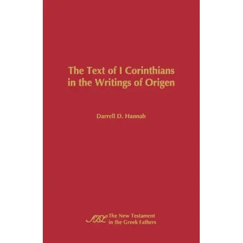 The Text of 1 Corinthians in the Writings of Origen
