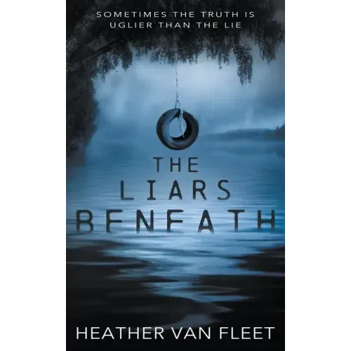 The Liars Beneath: A YA Romantic Suspense Novel