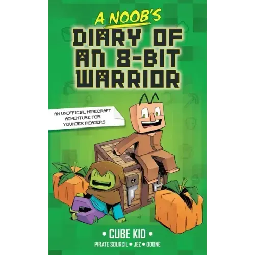 A Noob's Diary of an 8-Bit Warrior: Volume 1
